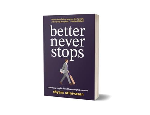 Better Never Stops | Leadership insights from life's unscripted moments