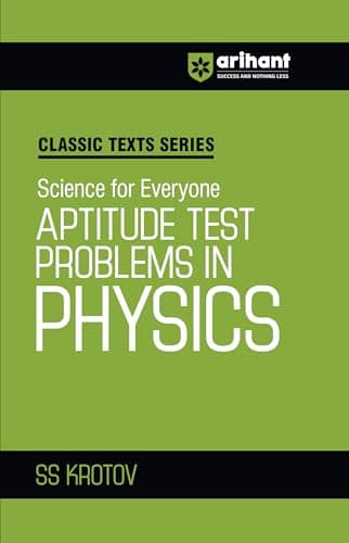 Arihant Classic Texts Series Aptitude Test Problems in Physics by SS Krotov | Science for Everyone | Advanced Physics Practice Book for JEE, NEET, Olympiads and Competitive Exams 2025