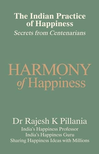 The Indian Practice of Happiness: Secrets from Centenarians