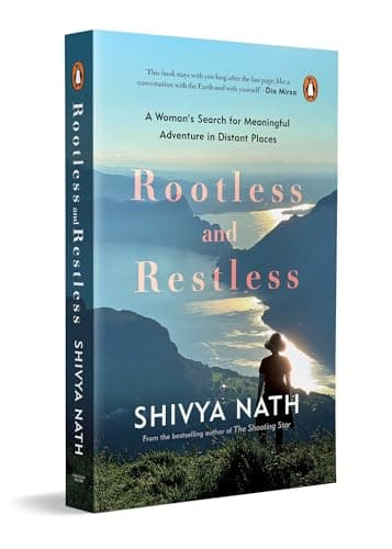 Rootless and Restless: A Woman's Search for Meaningful Adventure in Distant Places | From the Bestselling Author of The Shooting Star 2