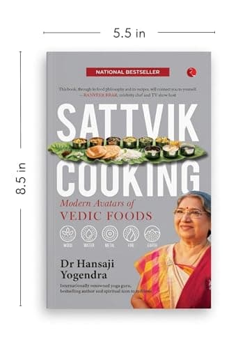 SATTVIK COOKING: MODERN AVATARS OF VEDIC FOODS 3