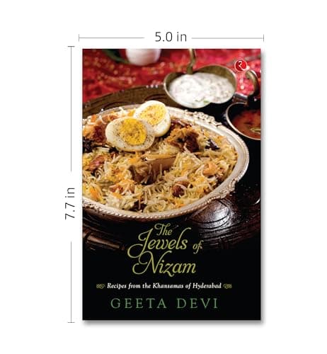 The Jewels of the Nizam: Recipes from the Khansamas of Hyderabad 4