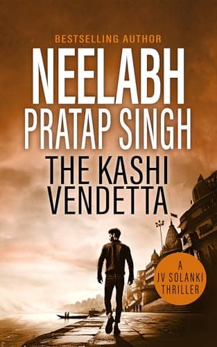 The Kashi Vendetta: A high octane action thriller (JV Solanki Series Book 3)