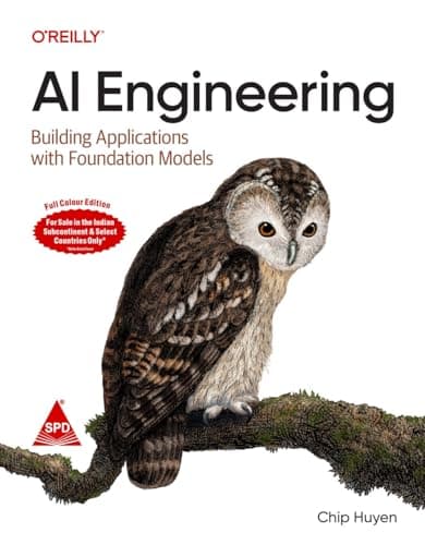 AI Engineering: Building Applications with Foundation Models (Full Colour Indian Edition)