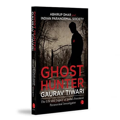 Ghost Hunter Gaurav Tiwari: The Life and Legacy of India’s Foremost Paranormal Investigator 3