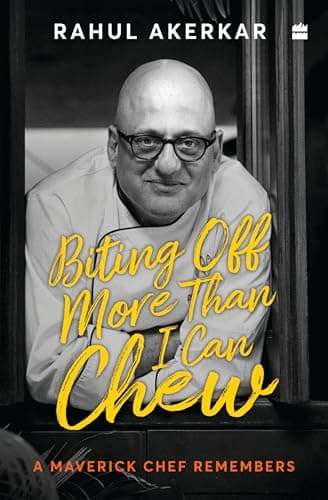 Biting Off More Than I Can Chew: A Maverick Chef Remembers