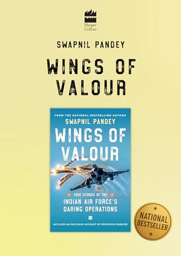 Wings Of Valour: True Stories of the Indian Air Force's Daring Operations 4