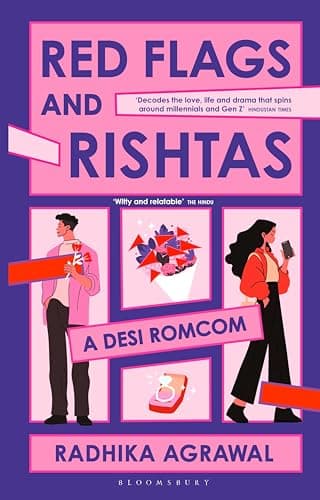 Red Flags and Rishtas : A Desi Rom Com | National Bestseller