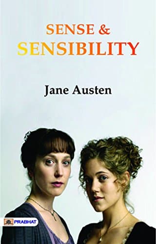 SENSE AND SENSIBILITY: Sense and Sensibility is a novel by Jane Austen, published in 1811.