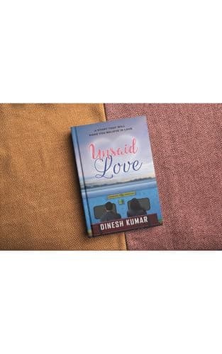 Unsaid Love: A Story That Will Make You Believe in Love | A Contemporary Indian Romance of Heartbreak, Healing and Reunion 4