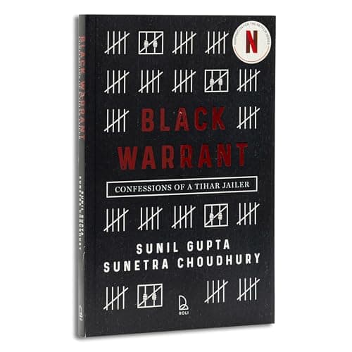 Black Warrant: Confessions of a Tihar Jailer