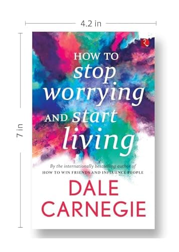 How to Stop Worrying and Start Living 3