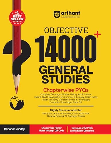 Arihant Objective 14000+ General Studies Chapterwise PYQs | Complete Coverage of History, Polity, Geography, Economy, Science & Static GK |for SSC, Railway, NDA, CDS & All Competitive Exams