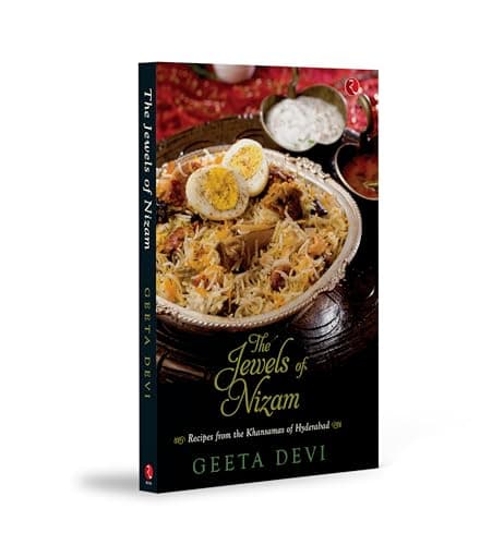 The Jewels of the Nizam: Recipes from the Khansamas of Hyderabad 2