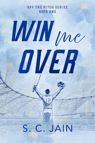 Win me Over: Indian Billionaire Cricketer Single Dad Romance (Off the Pitch Book 1)