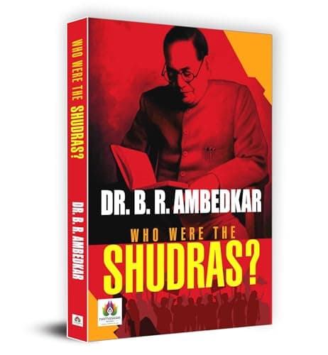Who Were The Shudras? by Dr. B.R. Ambedkar | History and Origins of the Shudra Caste | Indian Caste System, Social Hierarchy & Brahmanism Explained | Revolutionary Anti-Caste Untouchable Classic [Prem 2
