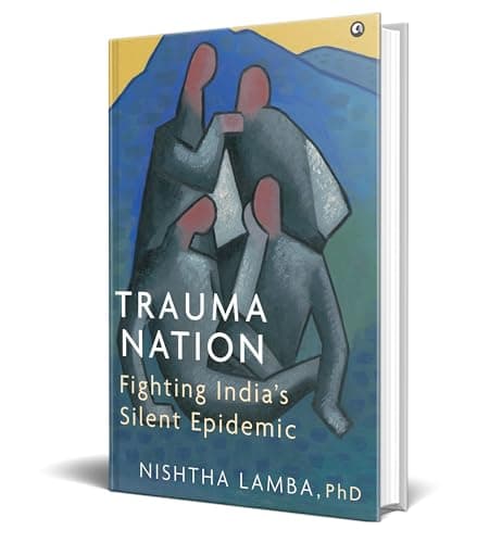 Trauma Nation: Fighting India’s Silent Epidemic 3