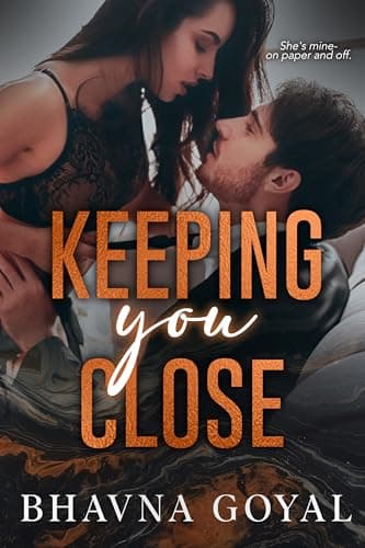 Keeping You Close: An Indian Marriage of Convenience Romance