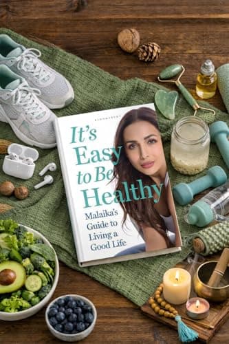 It’s Easy to Be Healthy: Malaika’s Guide to Living a Good Life — A Bestseller Wellness Guide to Fitness, Nutrition, Beauty and Healthy Living 4