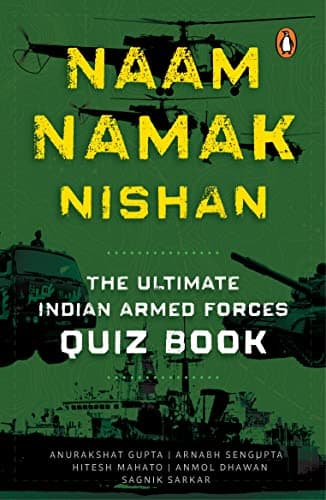 Naam, Namak, Nishan: The Ultimate Indian Armed Forces Quizbook