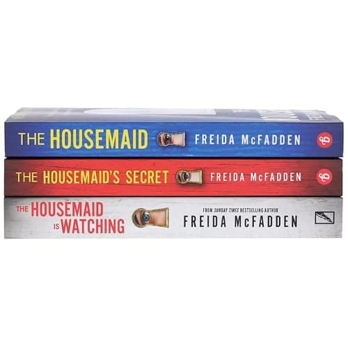 The Housemaid 3-Book Box Set Thriller Bundle -The Housemaid, The Housemaid’s Secret & The Housemaid Is Watching By Freida McFadden Crime, Suspense and Domestic Thriller Collection 3