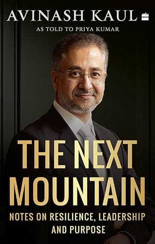 The Next Mountain: Notes on Resilience, Leadership and Purpose
