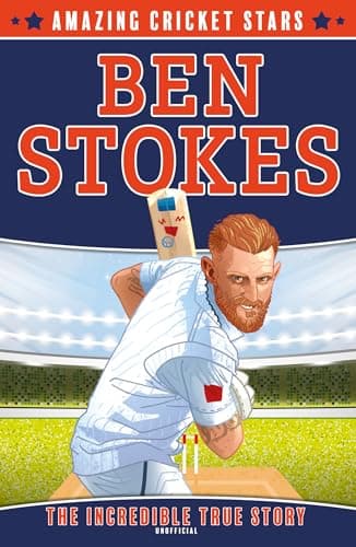 Ben Stokes: A new children’s sports biography book for 2024. The perfect gift for Father's Day (Amazing Cricket Stars 1)