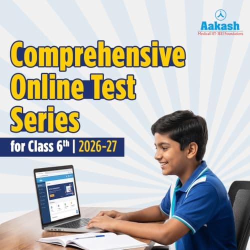 Aakash Online Test Series for Class 6 | Foundation Course | 10 Tests – Unit, Practice & Full Syllabus | 2026-27