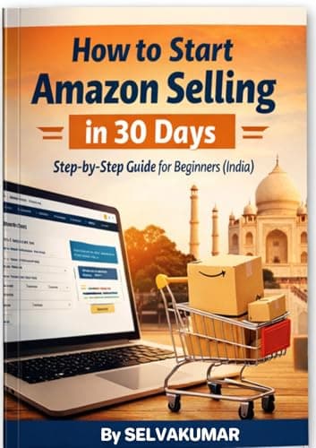 How to Start Amazon Selling in 30 days: Amazon selling for Beginners (India)