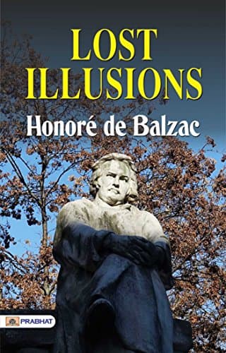 Lost Illusions by Honoré de Balzac: A Novel of Ambition and Reality