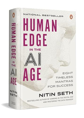 Human Edge in the AI Age: Eight Timeless Mantras for Success | By the Bestselling Author of Winning in the Digital Age and Mastering the Data Paradox