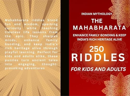 THE MAHABHARATA 250 RIDDLES FOR KIDS AND ADULTS: The Mahabharata Mystery Box: 250 Riddles to Test Your Wisdom-Indian Mythology Riddles.