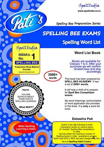 Spelling Bee Exams [Flexibound] [Jan 01, 2020] Debashis Pati (1st individual to write preparatory books on various topics of "multiple" Spelling bee competitions in India. Has authored maximum spellin