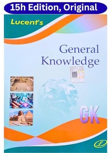 Lucent's General Knowledge 2025 | 15th Revised Edition | English Medium | For UPSC, SSC, NDA, CDS, Banking, Railways, Defence & All Competitive Exams