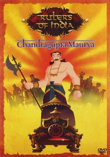 Rulers of India: Chandra Gupta Maurya