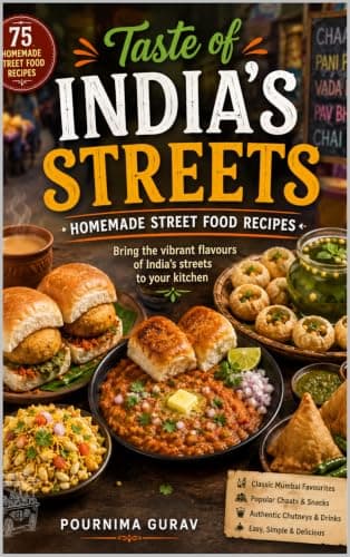 Taste of India’s Streets: Homemade Street Food Recipes