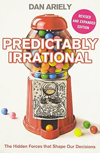 Harper Collins India Predictably Irrational: The Hidden Forces That Shape Our Decisions