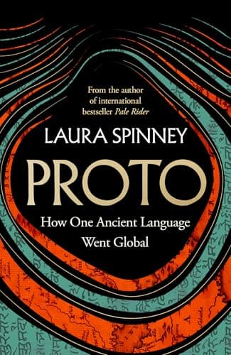 Proto: A New History of Our Ancient Past, From the Author of the International Bestseller Pale Rider