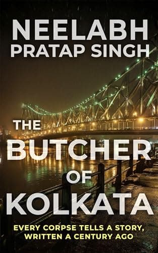 The Butcher of Kolkata: A Gripping Psychological Crime Thriller Set in the Heart of Bengal