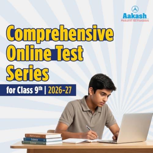 Aakash Online Test Series for Class 9 | Foundation Course | 10 Tests – Unit, Practice & Full Syllabus | 2026-27