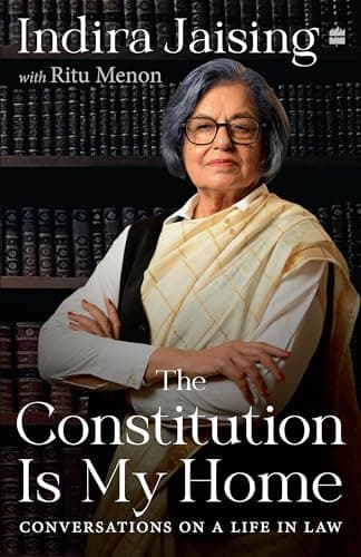 The Constitution Is My Home: Conversations on a Life in Law| Senior Advocate Indira Jaising in Conversation with Ritu Menon| Memoir of India