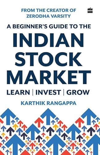 A Beginner's Guide To The Indian Stock Market | From the Creator of Zerodha Varsity - India's Largest Free Investing Platform