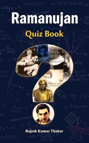 Ramanujan Quiz Book: Test Your Knowledge of India's Mathematical Genius